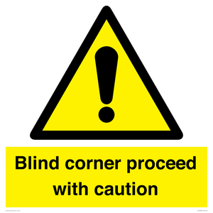  Blind corner proceed with caution Sign